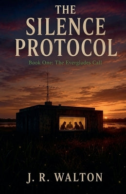 Book One: The Everglades Call by Walton, J. R.