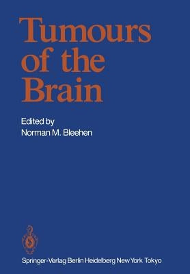 Tumours of the Brain by Bleehen, Norman M.