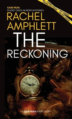 The Reckoning: A short crime fiction story by Amphlett, Rachel