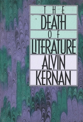 The Death of Literature by Kernan, Alvin B.