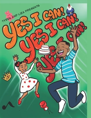 Yes I Can! Yes I Can! Yes I Can!: Story and coloring book by Johnson, Brian