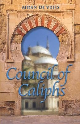 Council of Caliphs by De Vries, Aidan