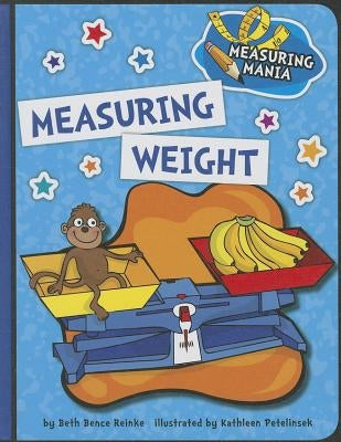 Measuring Weight by Reinke, Beth Bence
