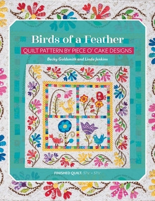 Birds of a Feather: Quilt Pattern by Piece O' Cake Designs by Goldsmith, Becky