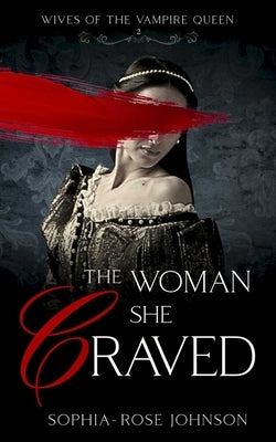 The Woman She Craved by Stradiotto, Susan