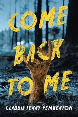 Come Back to Me by Pemberton, Claudia Terry