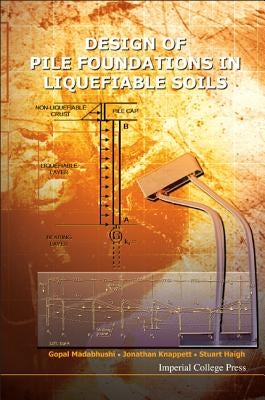 Design of Pile Foundations in Liquefi... by Gopal Madabhushi Et Al