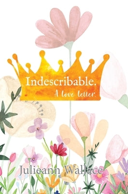 Indescribable by Wallace, Julieann