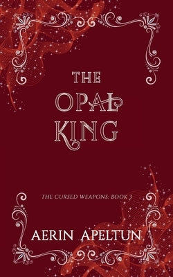 The Opal King by Apeltun, Aerin