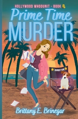 Prime Time Murder by Brinegar, Brittany E.
