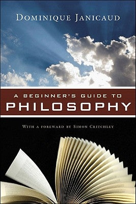Beginner's Guide to Philosophy by Janicaud, Dominique