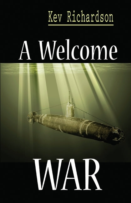 A Welcome War by Richardson, Kev