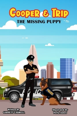 Cooper & Trip: The Missing Puppy by Cadwell, Garrett