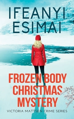 Frozen Body Christmas Mystery by Esimai