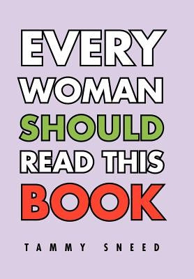 Every Woman Should Read This Book by Sneed, Tammy