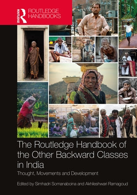 The Routledge Handbook of the Other Backward Classes in India: Thought, Movements and Development by Somanaboina, Simhadri