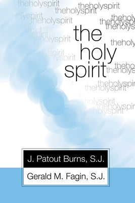 The Holy Spirit by Burns, J. Patout