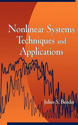 Nonlinear System Techniques and Applications by Bendat, Julius S.