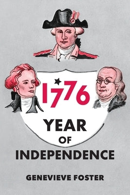Year of Independence, 1776 by Foster, Genevieve