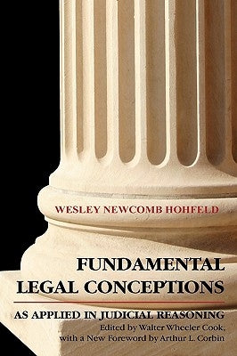 Fundamental Legal Conceptions as Applied in Judicial Reasoning by Woolrych, Humphry W.