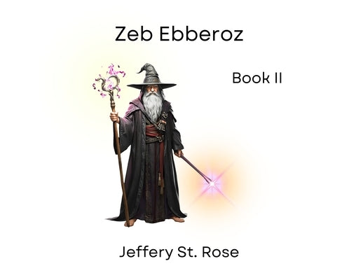 Zeb Ebberoz Book II by St Rose, Jeffery Azanon