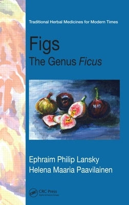 Figs: The Genus Ficus by Lansky, Ephraim Philip