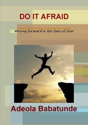 Do It Afraid by Babatunde, Adeola