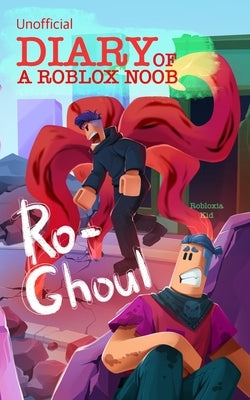 Unofficial Diary of a Roblox Noob: Ro-Ghoul (Book 4) by Media, Kid-Fi