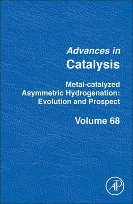 Metal-Catalyzed Asymmetric Hydrogenation. Evolution and Prospect: Volume 68 by Diéguez, Montserrat