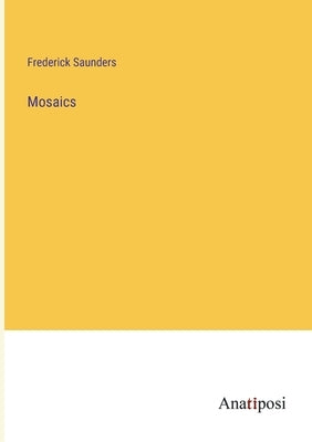 Mosaics by Saunders, Frederick