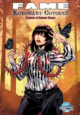 Fame: Koyoharu Gotouge: Creator of Demon Slayer by Davis, Darren G.