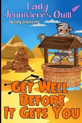 Get Well Before It Gets You by Jenniviere, Lady