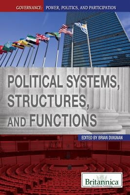 Political Systems, Structures, and Functions by Duignan, Brian