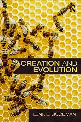 Creation and Evolution by Goodman, Lenn E.