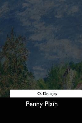 Penny Plain by Douglas, O.