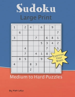 Sudoku Large Print: Medium to Hard Puzzles by Law, Ken