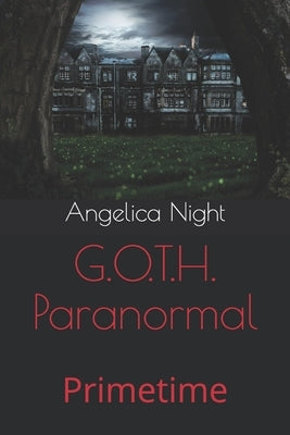 G.O.T.H. Paranormal: Primetime by Night, Angelica