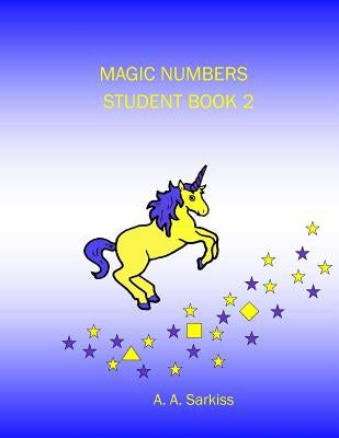 Magic Numbers Student Book 2 by Sarkiss, A. a.