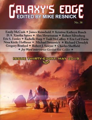 Galaxy's Edge Magazine: Issue 38, May 2019 by Swanwick, Michael
