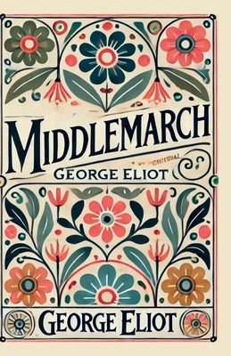 Middlemarch by Eliot, George