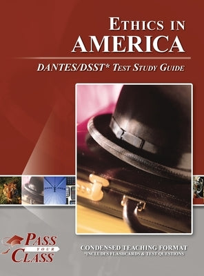 Ethics in America DANTES / DSST Test Study Guide by Passyourclass