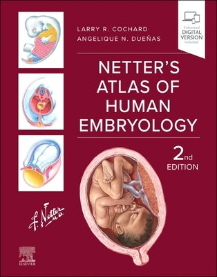 Netter's Atlas of Human Embryology by Cochard, Larry R.