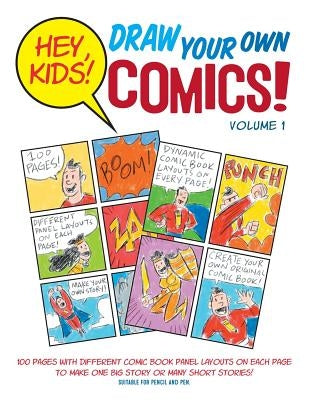 Hey, Kids! Draw Your Own Comics!: Volume 1 by Simmons, Mr