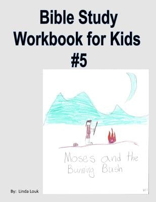 Bible Study Workbook for Kids #5 by Louk, Linda L.