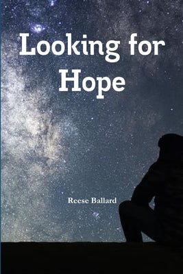 Looking for Hope by Ballard, Reese
