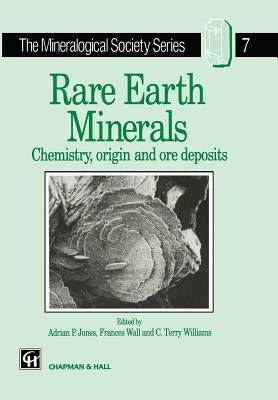 Rare Earth Minerals: Chemistry, Origin and Ore Deposits by Jones, A. P.