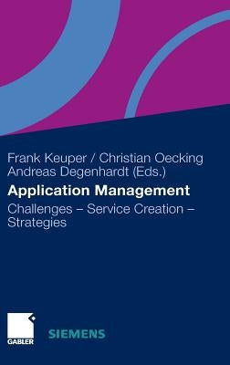 Application Management: Challenges - Service Creation - Strategies by Keuper, Frank