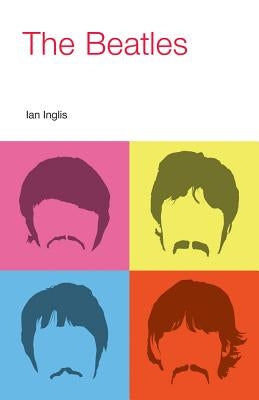 The Beatles by Inglis, Ian