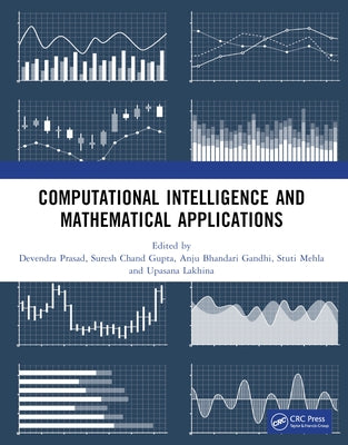 Computational Intelligence and Mathematical Applications: Proceedings of the International Conference on Computational Intelligence and Mathematical A by Prasad, Devendra