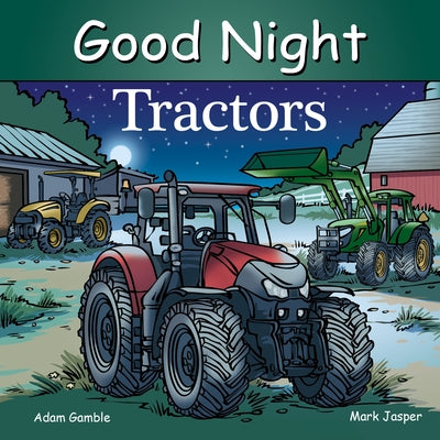 Good Night Tractors by Gamble, Adam